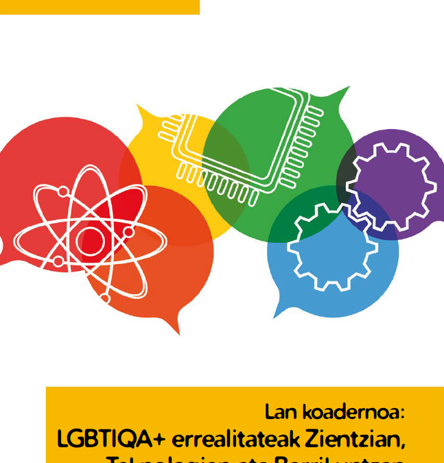 Descargatu gure Lan Koadernoa: “LGBTIQA+ Errealitateak Zientzian, Teknologian eta Berrikuntzan”