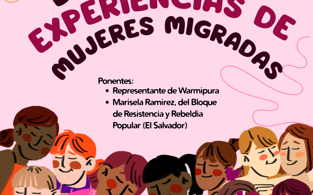 “Dialogo Norte Sur: Experiencias de mujeres migradas”